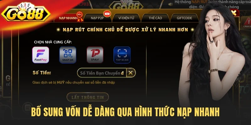 Bổ sung vốn dễ dàng qua hình thức nạp nhanh