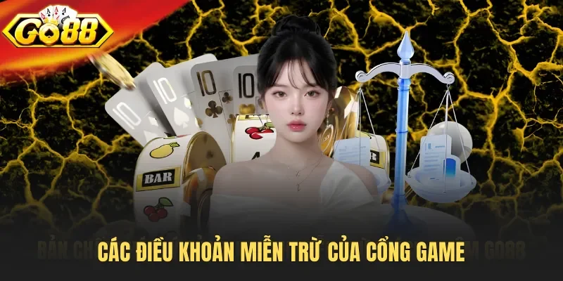 Các điều khoản miễn trừ của cổng game
