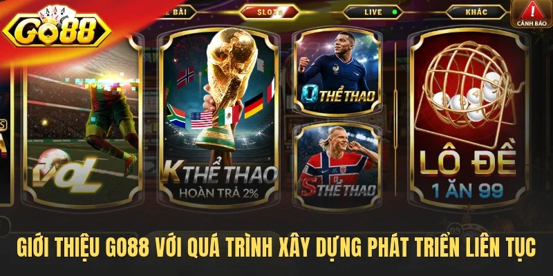 Giới thiệu Go88 với quá trình xây dựng phát triển liên tục