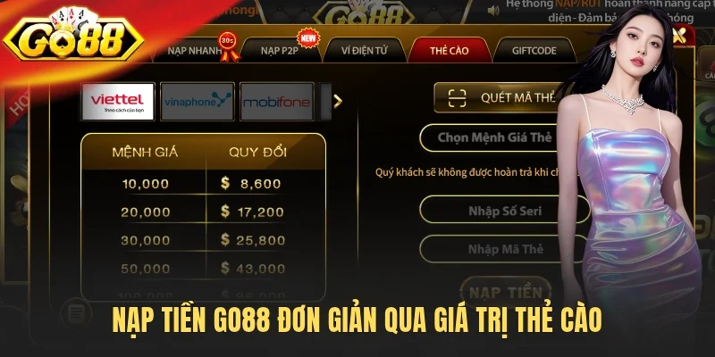 Nạp tiền Go88 đơn giản qua giá trị thẻ cào